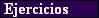 Ejercicios